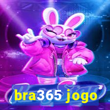 bra365 jogo